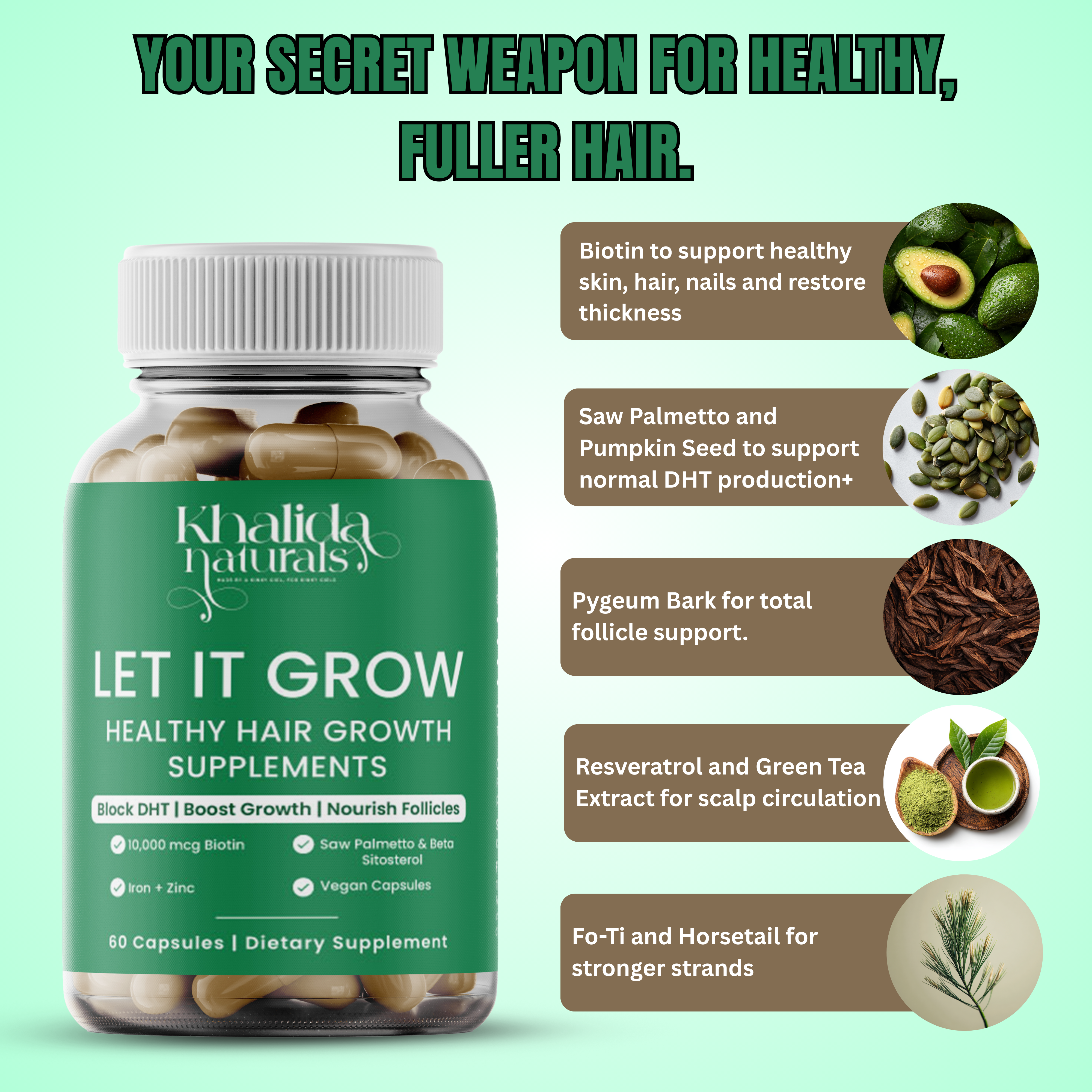 LET IT GROW- Healthy Hair Growth Supplements KhalidaNaturals